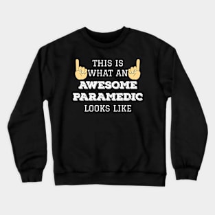 Funny EMT EMS Awesome Paramedic Paramedic School Crewneck Sweatshirt